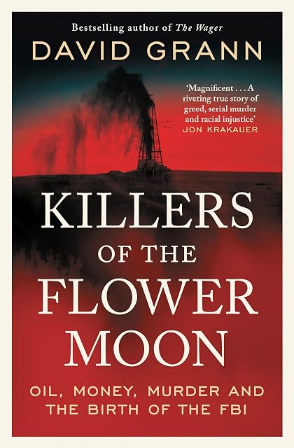 Portada de Killers of the Flower Moon: Oil, Money, Murder and the Birth of the FBI