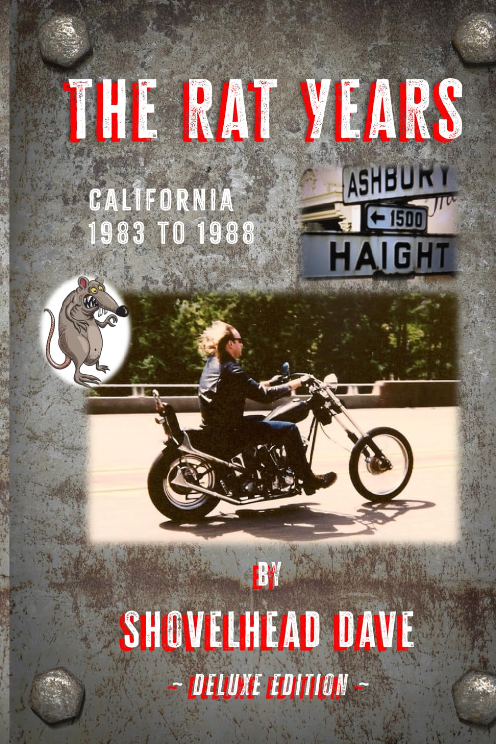 The Rat Years: California 1983 to 1988 (Chopper Hobo Books)