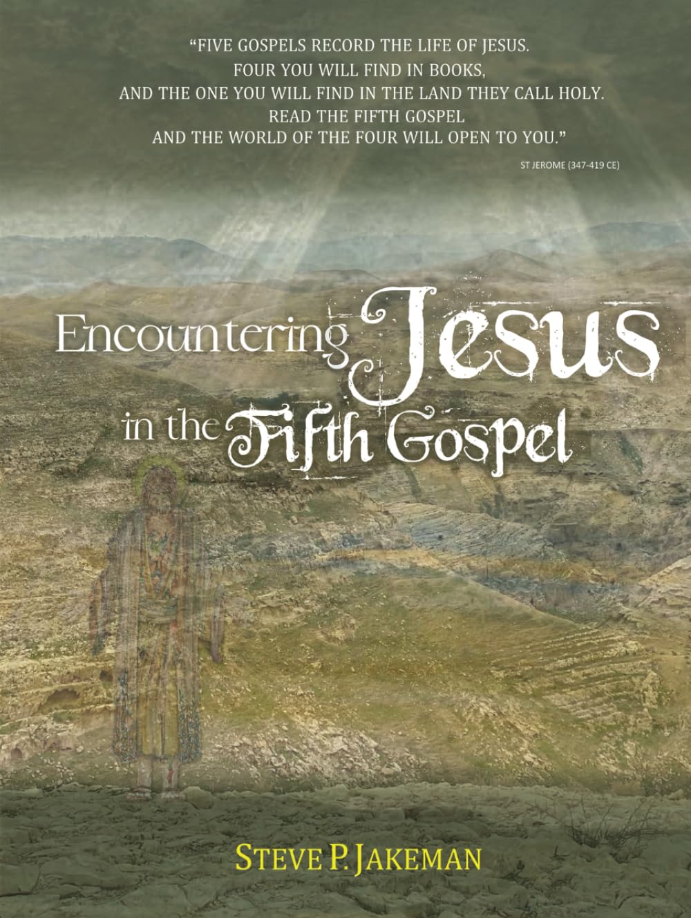 Encountering Jesus in the Fifth Gospel