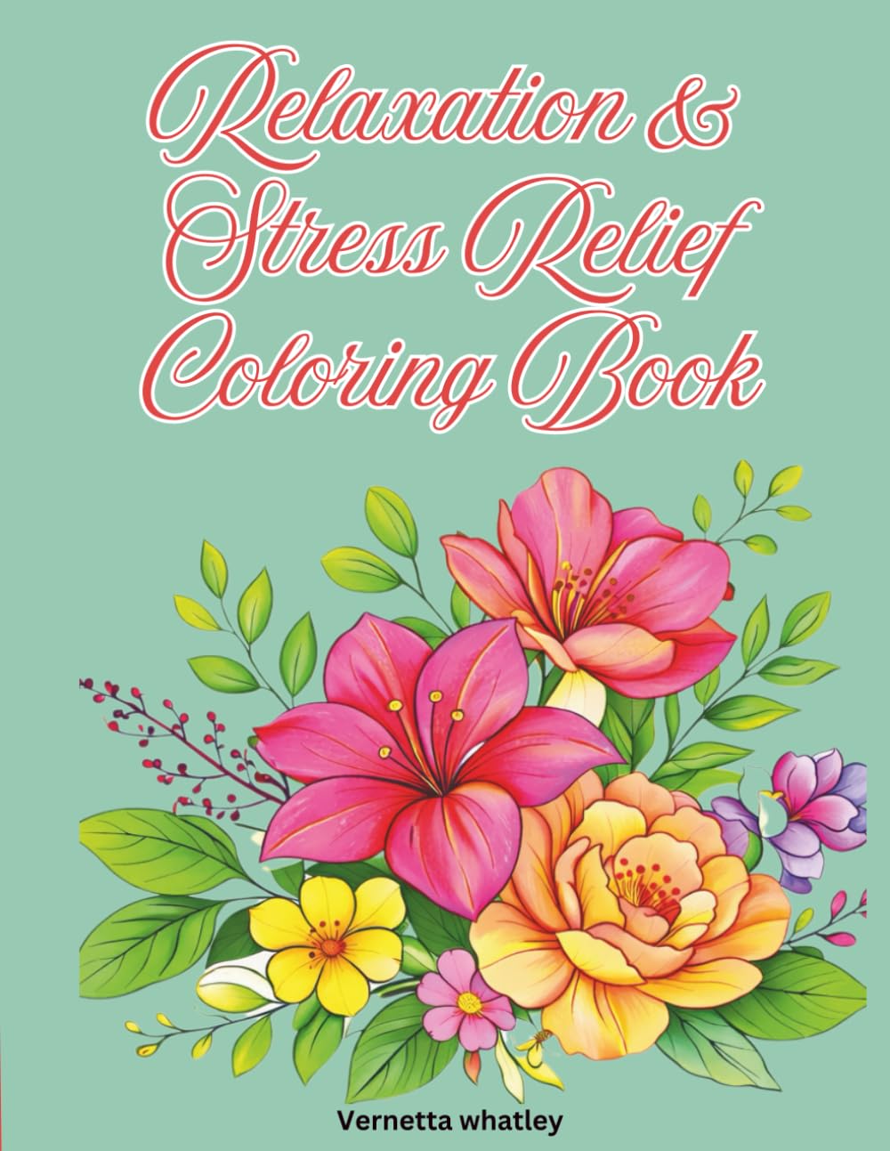 Relaxation And Stress Relief Coloring Book for Adults: An Adult Coloring Collection for Anxiety Relief and Relaxation