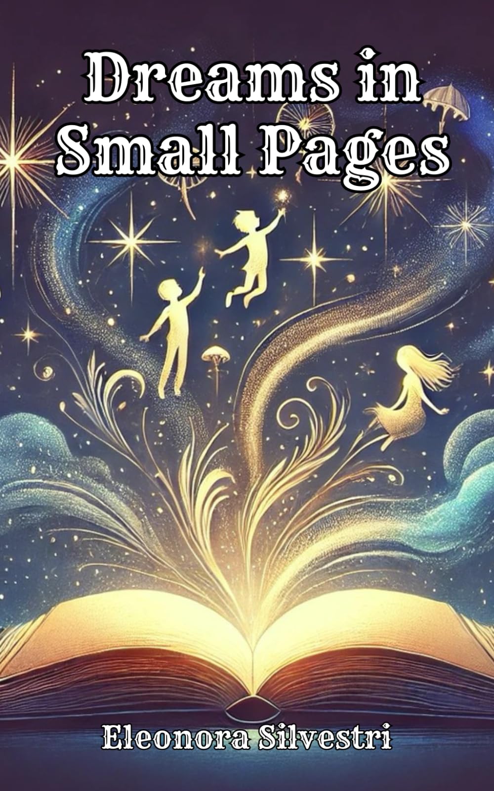 Dreams in Small Pages: Discover the power of imagination without images