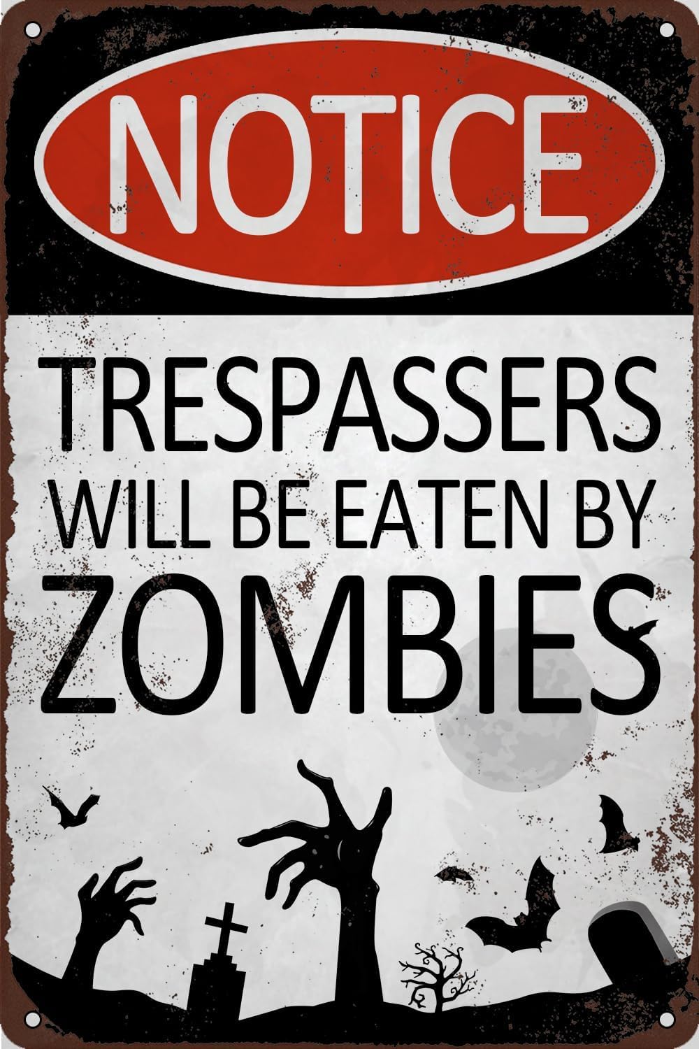 SMAZDFXX Notice - Trespassers Will be Eaten by Zombies Halloween Vintage Metal Tin Sign, Accessories Wall Decor Poster for Bars Restaurants Cafes Pubs Home Indoor Outdoor 5.5"x8"