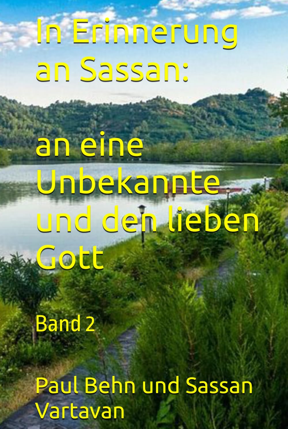 In Erinnerung an Sassan: an eine Unbekannte und den lieben Gott: Band 2
