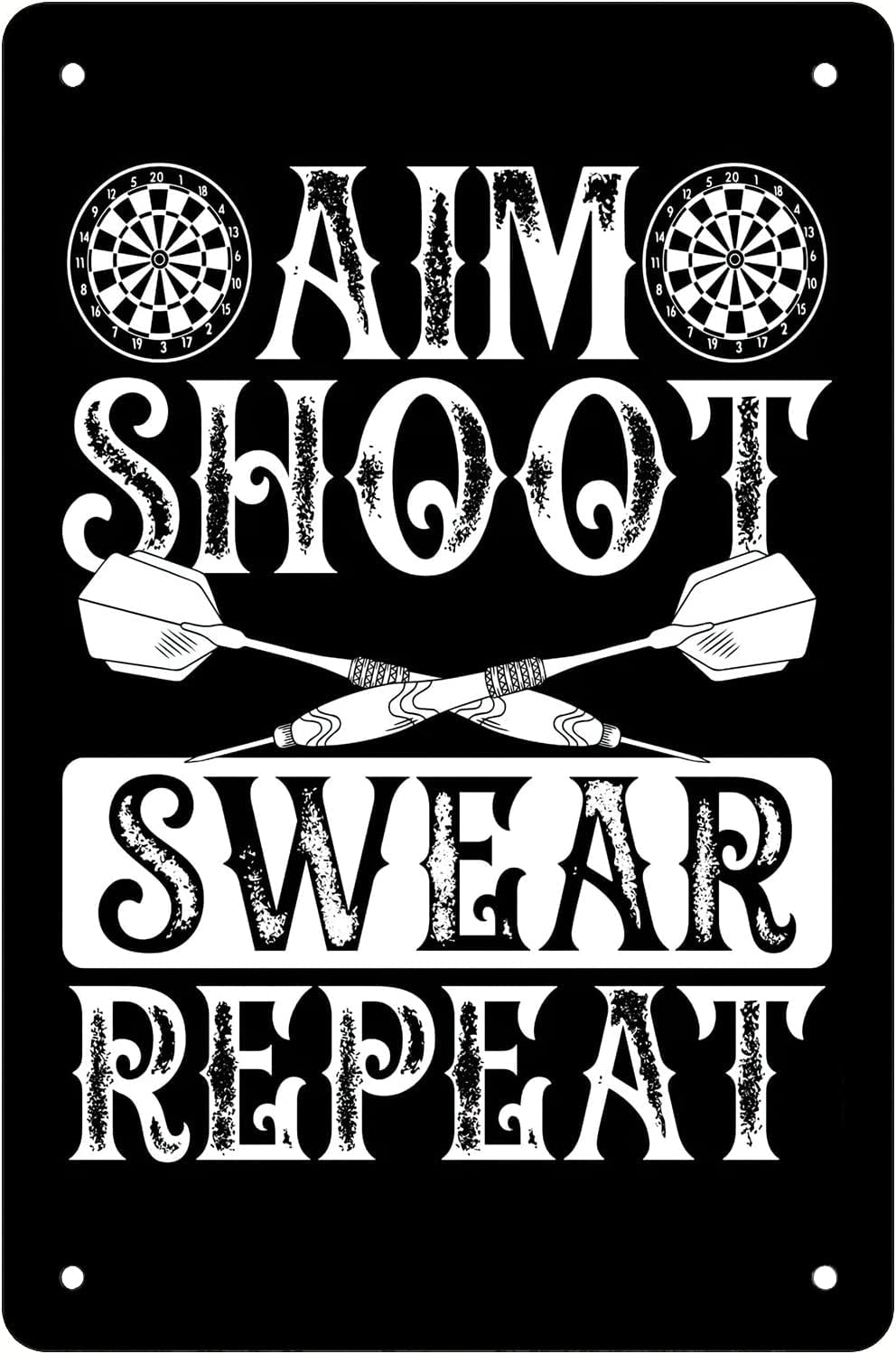 Retro Funny Metal Sheet Signs Aim shoot the dart I swear, Wall Decoration, 8x12 Inch