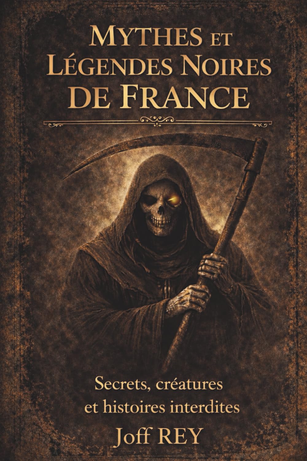 mythes et légendes noires de France: secrets, créatures et histoires interdites