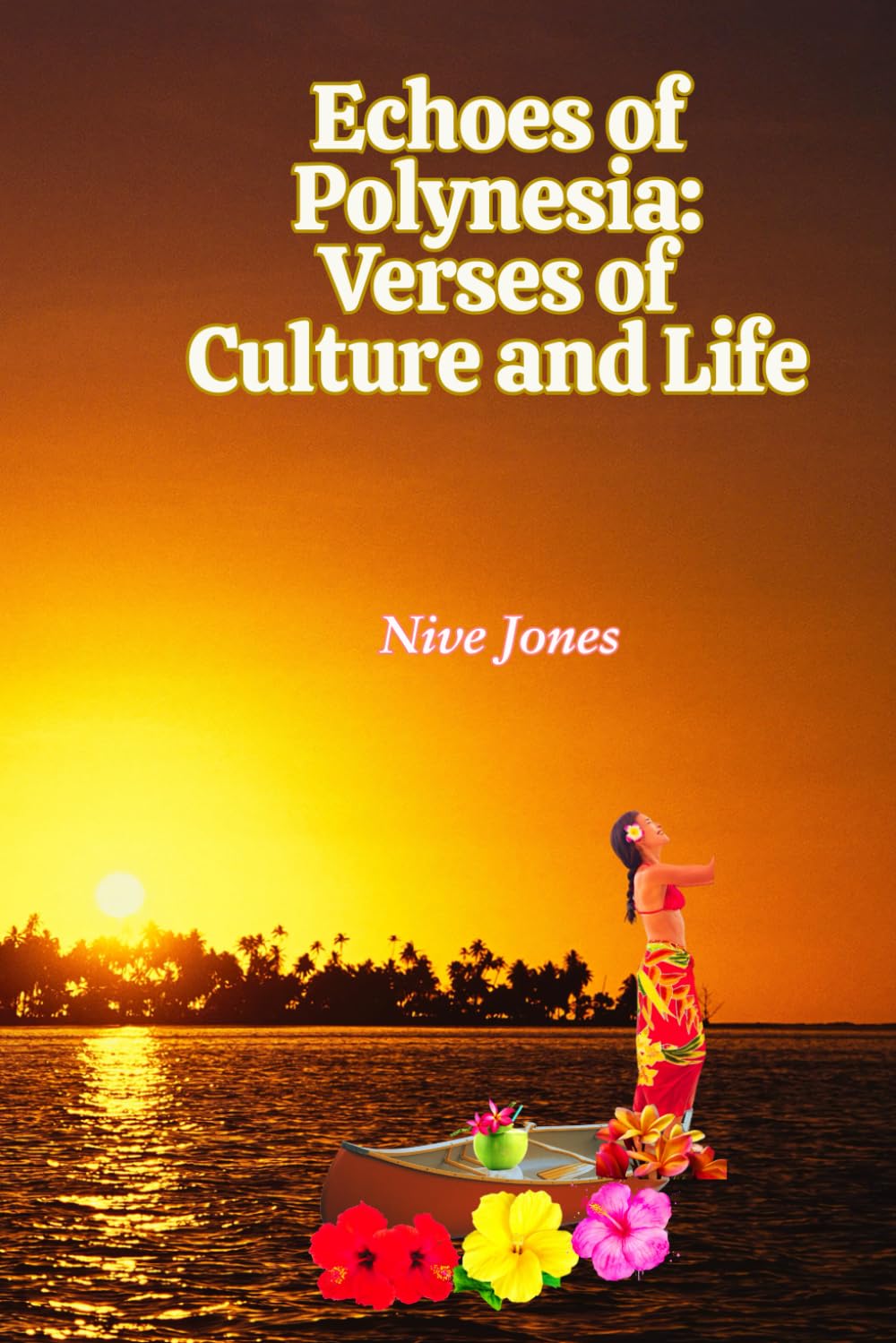 Echoes of Polynesia: Verses of Culture and Life (Polynesian Poetry)