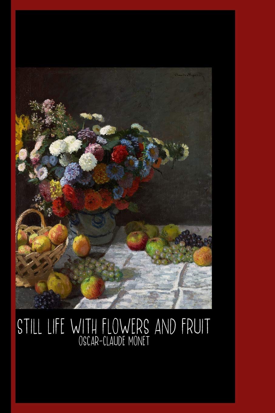 Still Life with Flowers and Fruit (1869) by Claude Monet : Sketch Book: Gallery and Museum Art