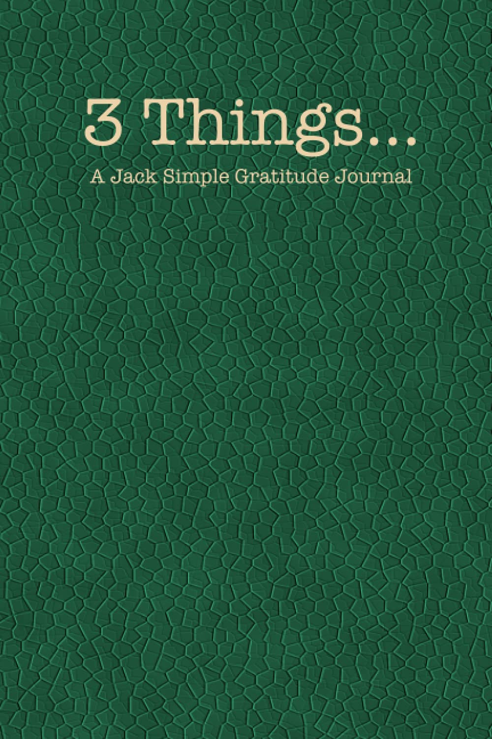 3 Things: A Jack Simple Gratitude Journal | Green (Jack Simple Gratitude Journals)