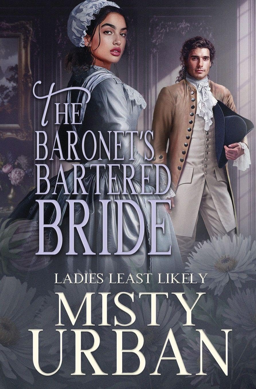 The Baronet's Bartered Bride: 10 (Ladies Least Likely)