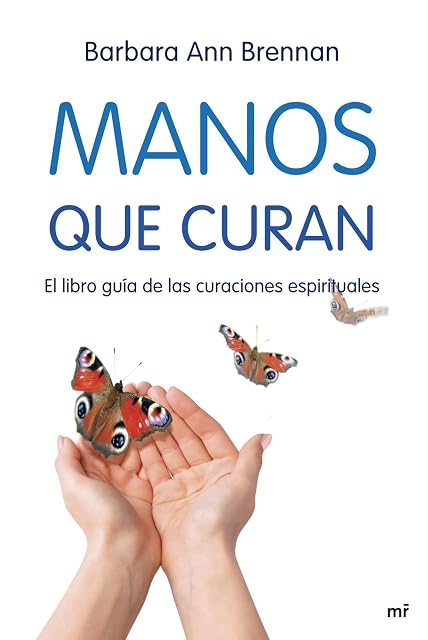 Portada de Manos Que Curan: El Libro Guia de las Curaciones Espirituales