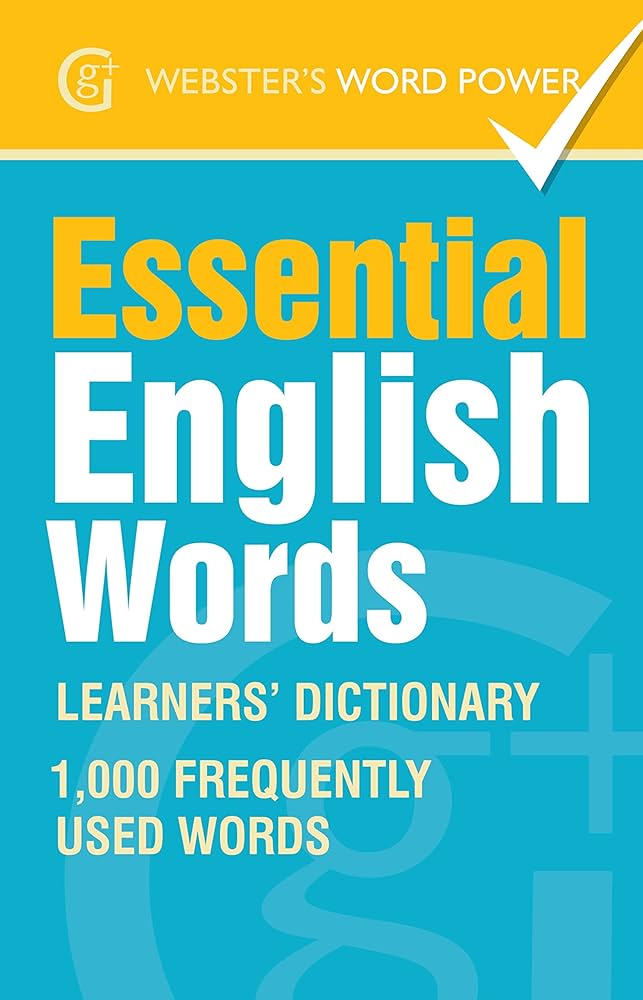 Webster's Word Power Essential English Words: Learners' Dictionary