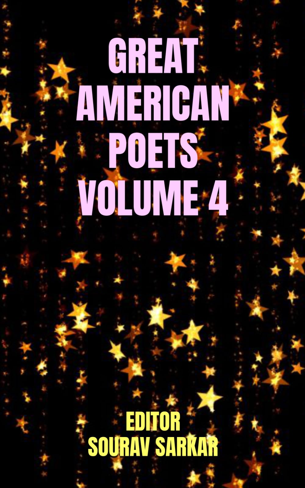 GREAT AMERICAN POETS VOLUME 4: EDITED BY