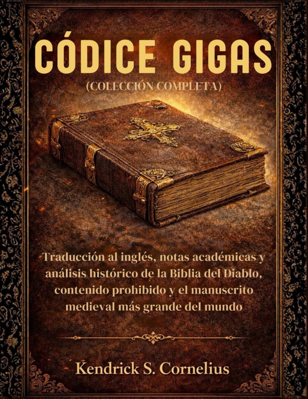 CÓDICE GIGAS (COLECCIÓN COMPLETA): Traducción al inglés, notas académicas y análisis histórico de la Biblia del Diablo, contenido prohibido y el manuscrito medieval más grande del mundo