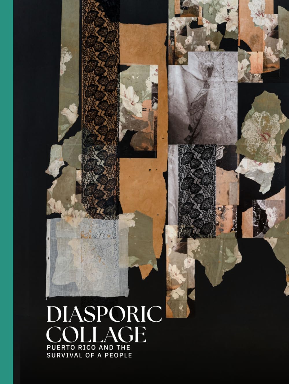 Diasporic Collage: Puerto Rico and the Survival of the People (Puerto Rican Arts)