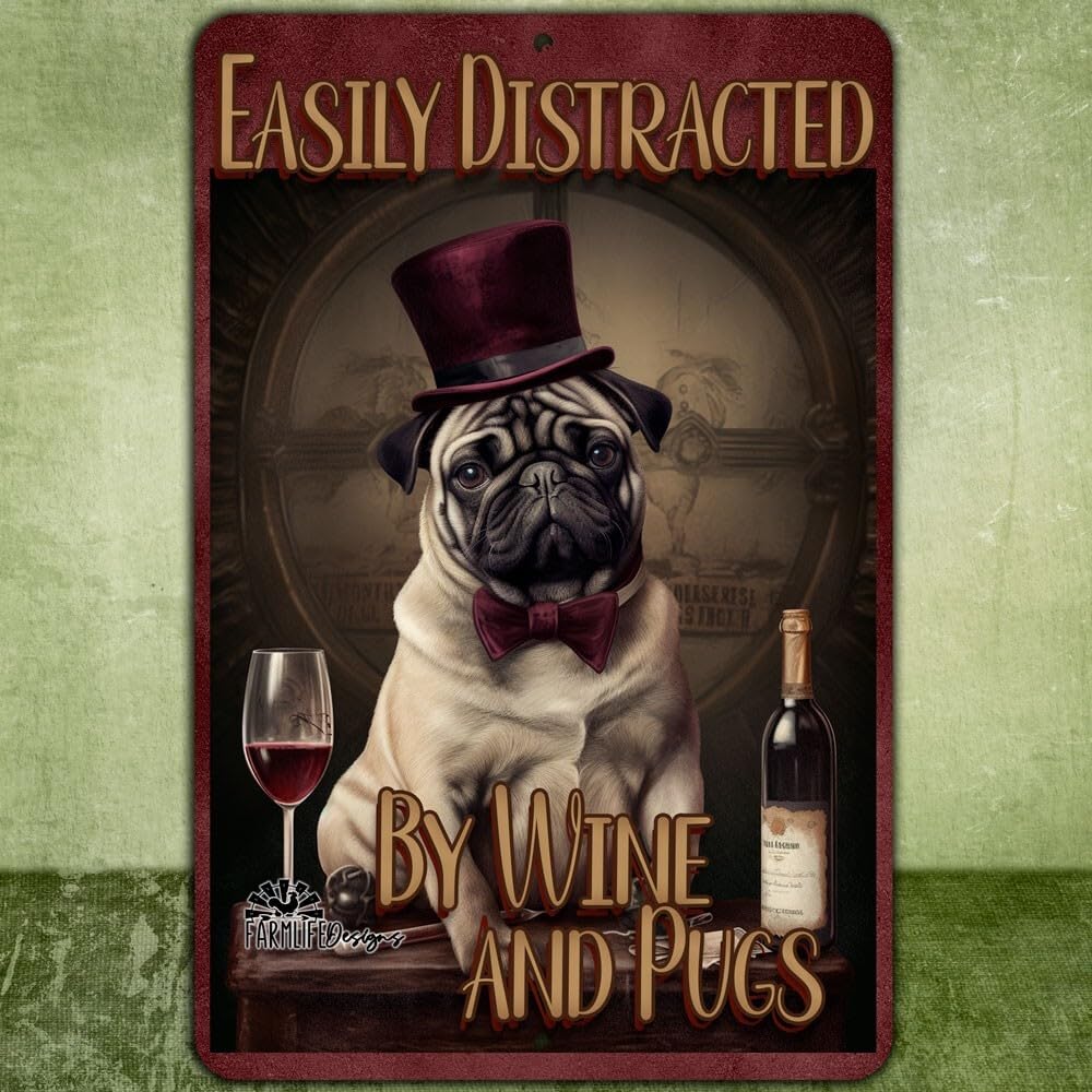 Pug Sign, Easily Distracted by Wine & Pugs dog lover dogs bar sign wall art home decor