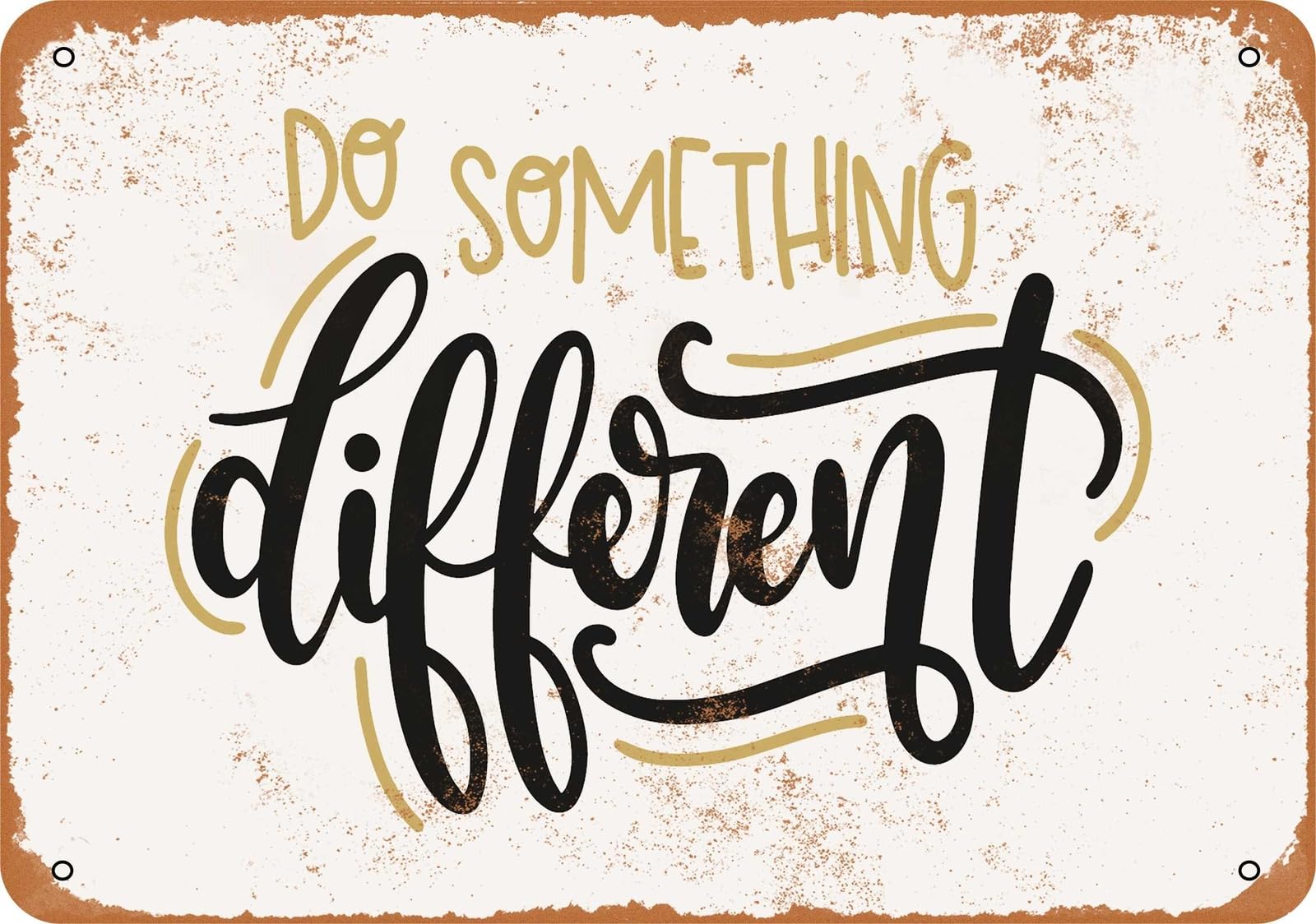 Miaomansenstore Metal Sign - Do Something Different - Vintage Look Home Decor