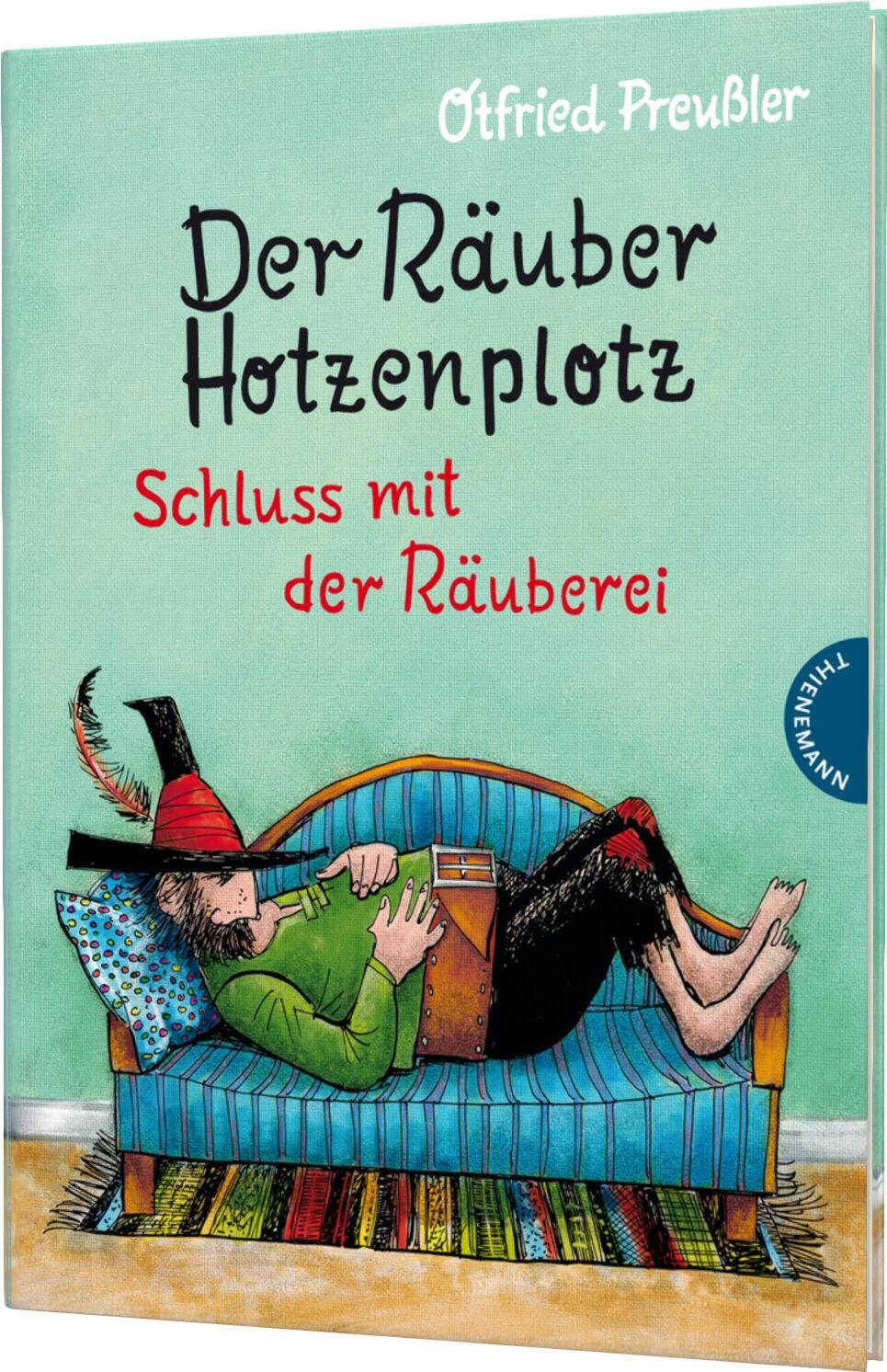 Der Räuber Hotzenplotz 3: Schluss mit der Räuberei: 3. Band des Kinderbuch-Klassikers ab 6 Jahren, gebundene Ausgabe bunt illustriert