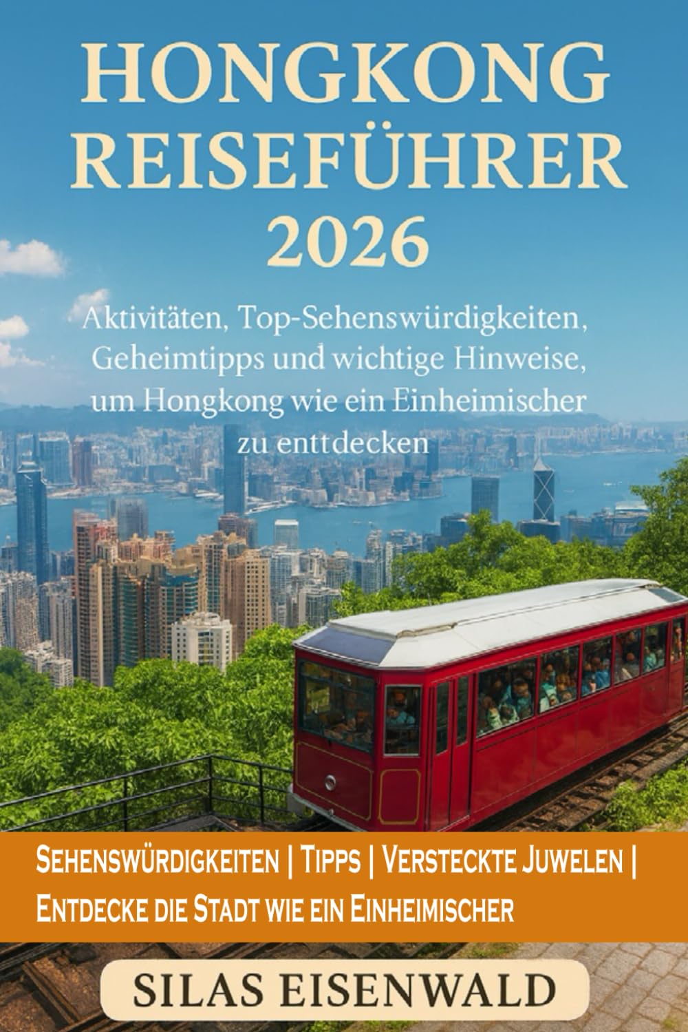 Hongkong Reiseführer 2026: Aktivitäten, Top-Sehenswürdigkeiten, Geheimtipps und wichtige Tipps, um wie ein Einheimischer zu entdecken