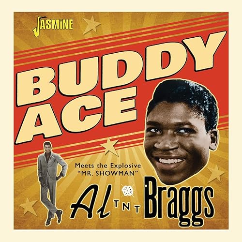 Buddy Ace Meets Al TNT Braggs ORIGINAL RECORDINGS REMASTERED