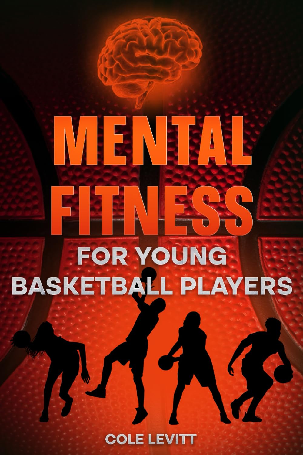 Mental Fitness for Young Basketball Players (Mental Fitness for Young Athletes)