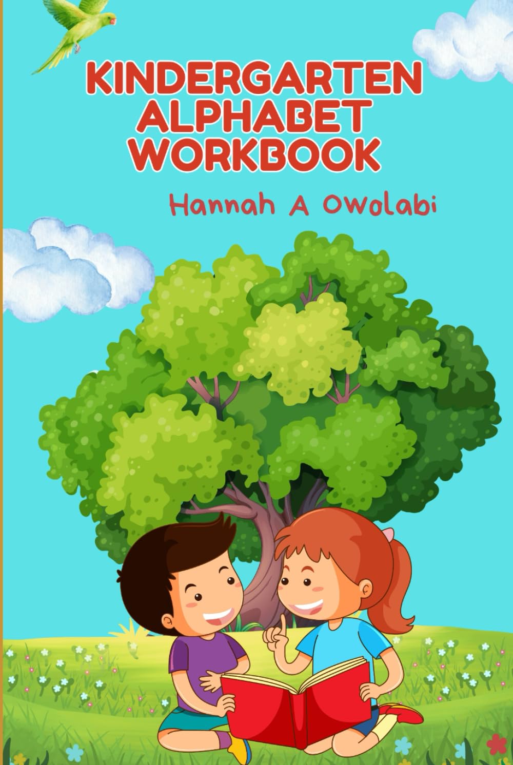Kindergarten Alphabet Workbook: Fun & Colourful