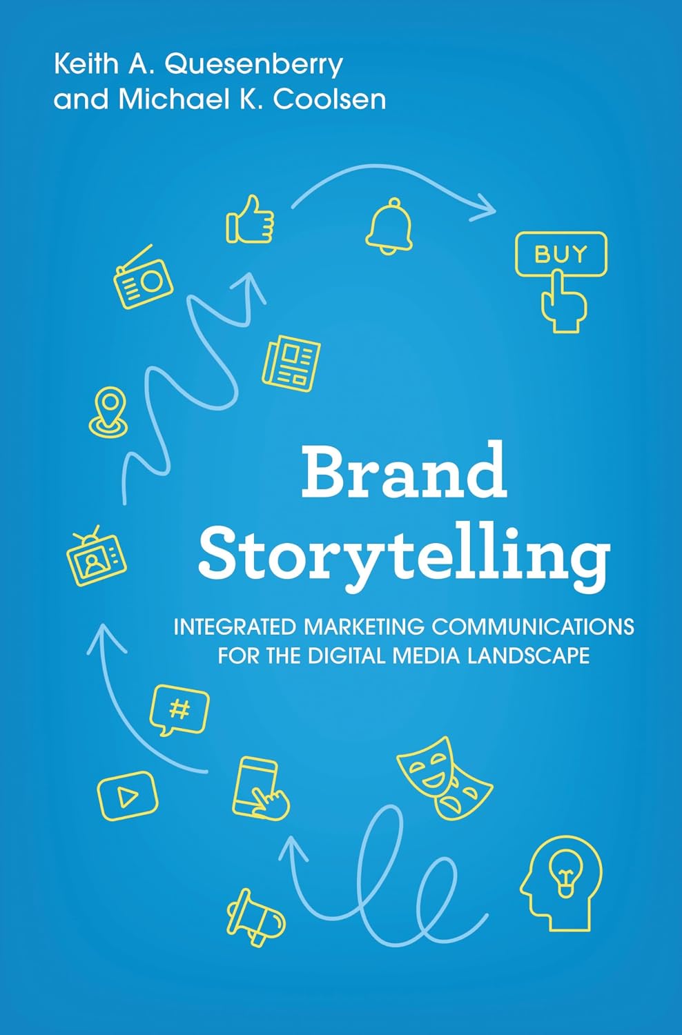 Brand Storytelling: Integrated Marketing Communications for the Digital Media Landscape