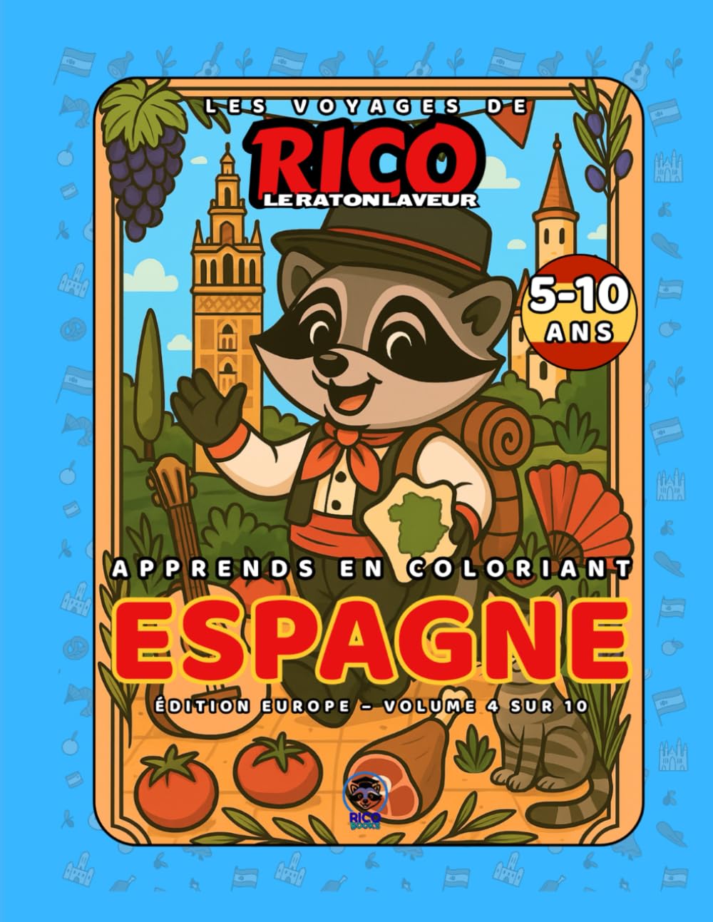 Espagne – Livre de coloriage éducatif pour enfants (5–10 ans) | Les Voyages de Rico le Raton Laveur – Volume 4