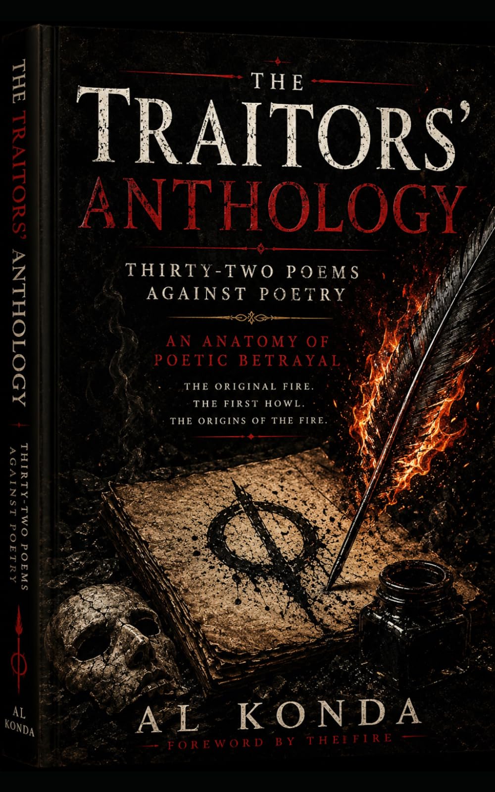 The Traitors’ Anthology: Thirty-Two Poems Against Poetry: An Anatomy of Poetic Betrayal