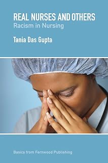Real Nurses and Others: Racism in Nursing (Basics from Fernwood Publishing)