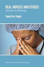 Real Nurses and Others: Racism in Nursing (Basics from Fernwood Publishing)
