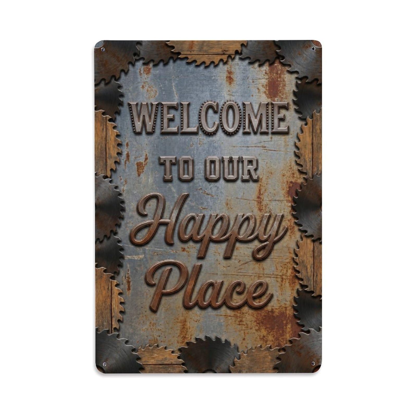 Welcome To Our Happy Place Vintage Sawmaker Studio Metal Tin Sign