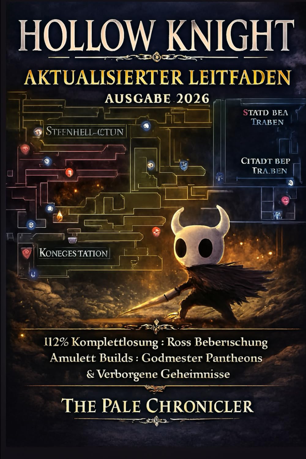 Hollow Knight Aktualisierter Leitfaden Ausgabe 2026: 112% Walkthrough, Boss-Meisterschaft, Charm-Builds, Godmaster-Pantheons und verborgene Geheimnisse