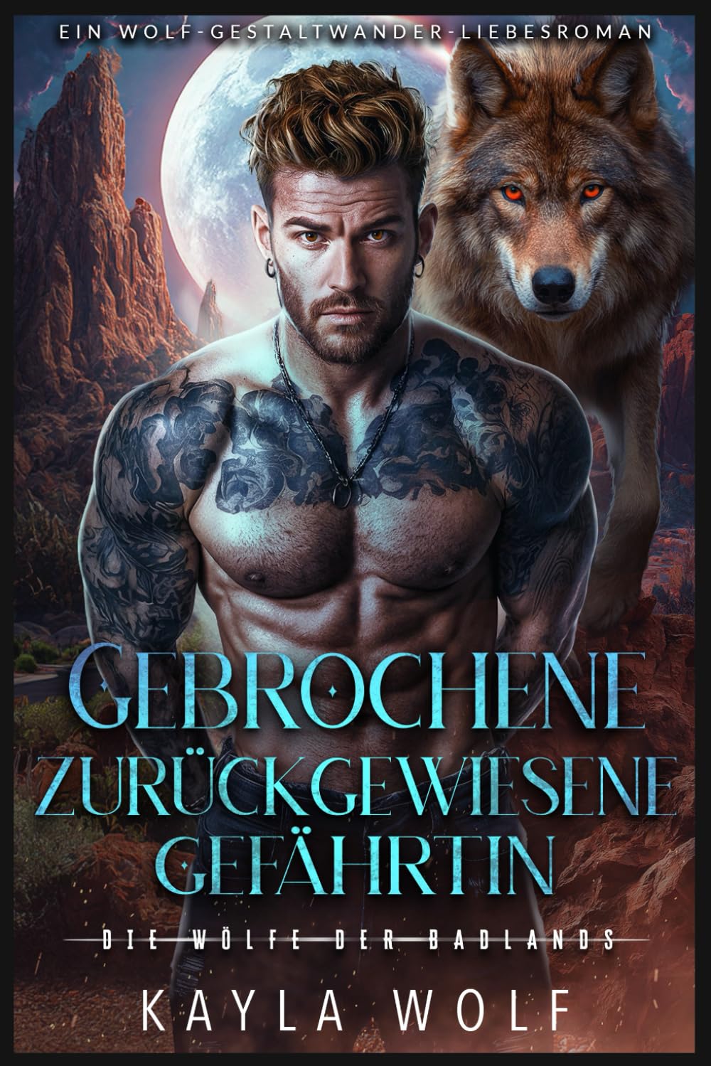 Gebrochene zurückgewiesene Gefährtin: Ein Wolf-Gestaltwander-Liebesroman (Die Wölfe der Badlands)