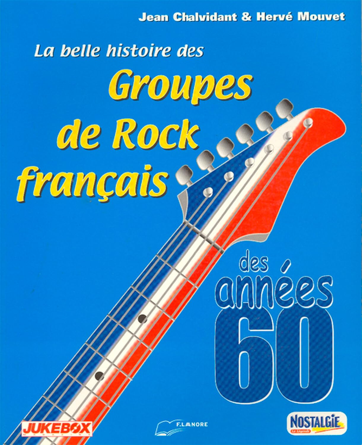 Rock Français des années 60 : livre anthologie sur l'histoire de la musique rock