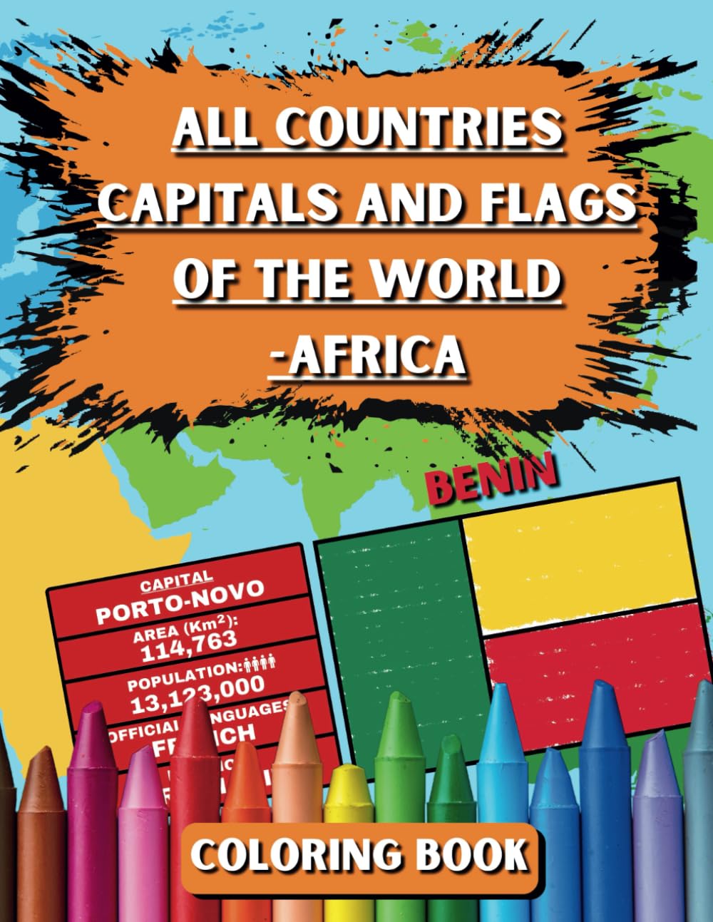 All Countries Capitals and Flags of the World - Africa: Coloring book for kids and adults to learn about Countries, Capitals, Languages, Population, ... 54 flags of Africa. (Flags Around the World)