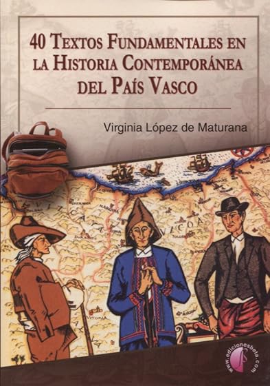 40 textos fundamentales en la Historia Contemporánea del País Vasco