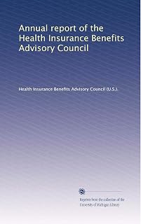 Annual report of the Health Insurance Benefits Advisory Council