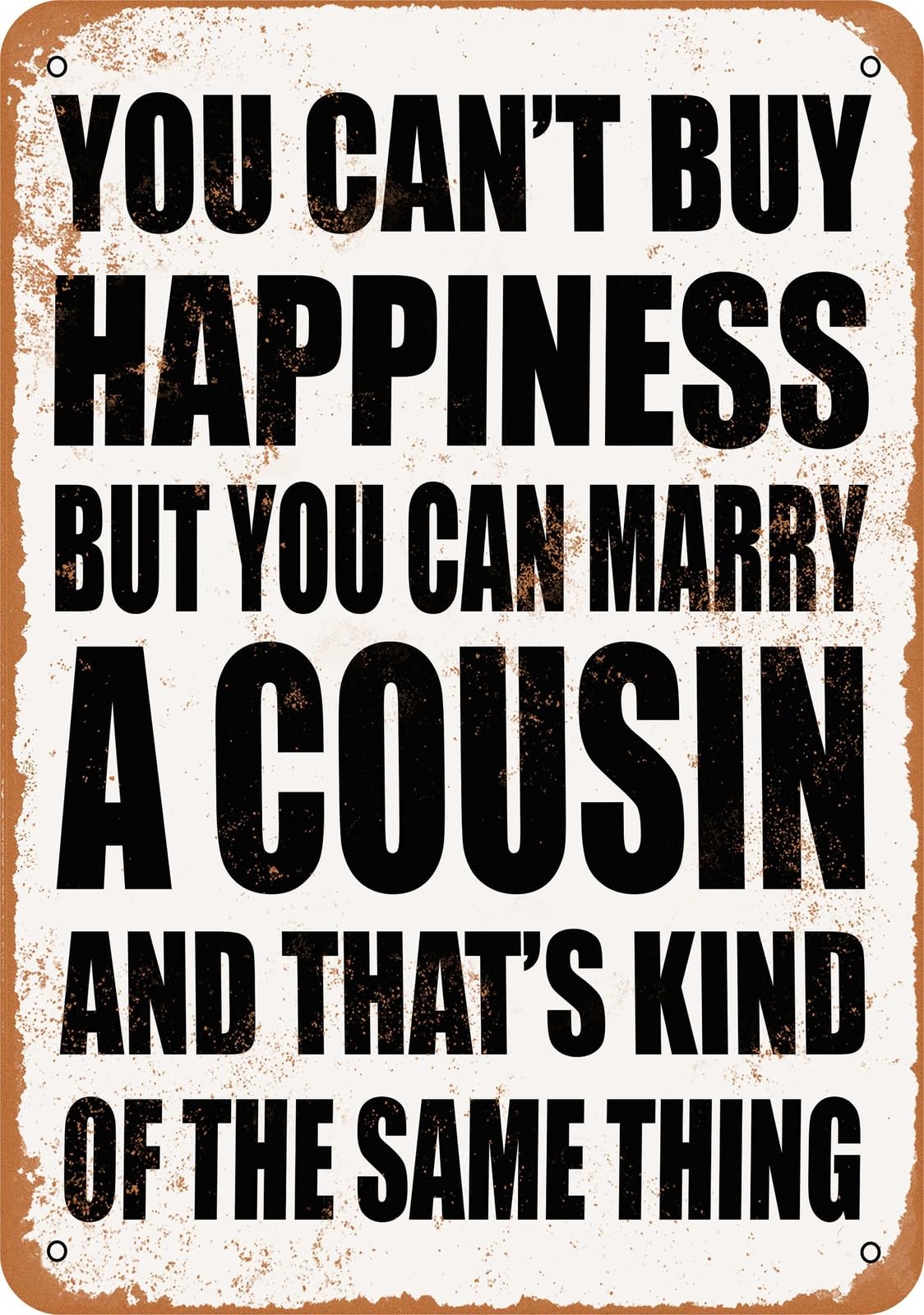 Metal Sign - Marry a COUSIN - Vintage Look home decor