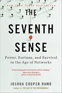 The Seventh Sense: Power, Fortune, and Survival in the Age of Networks