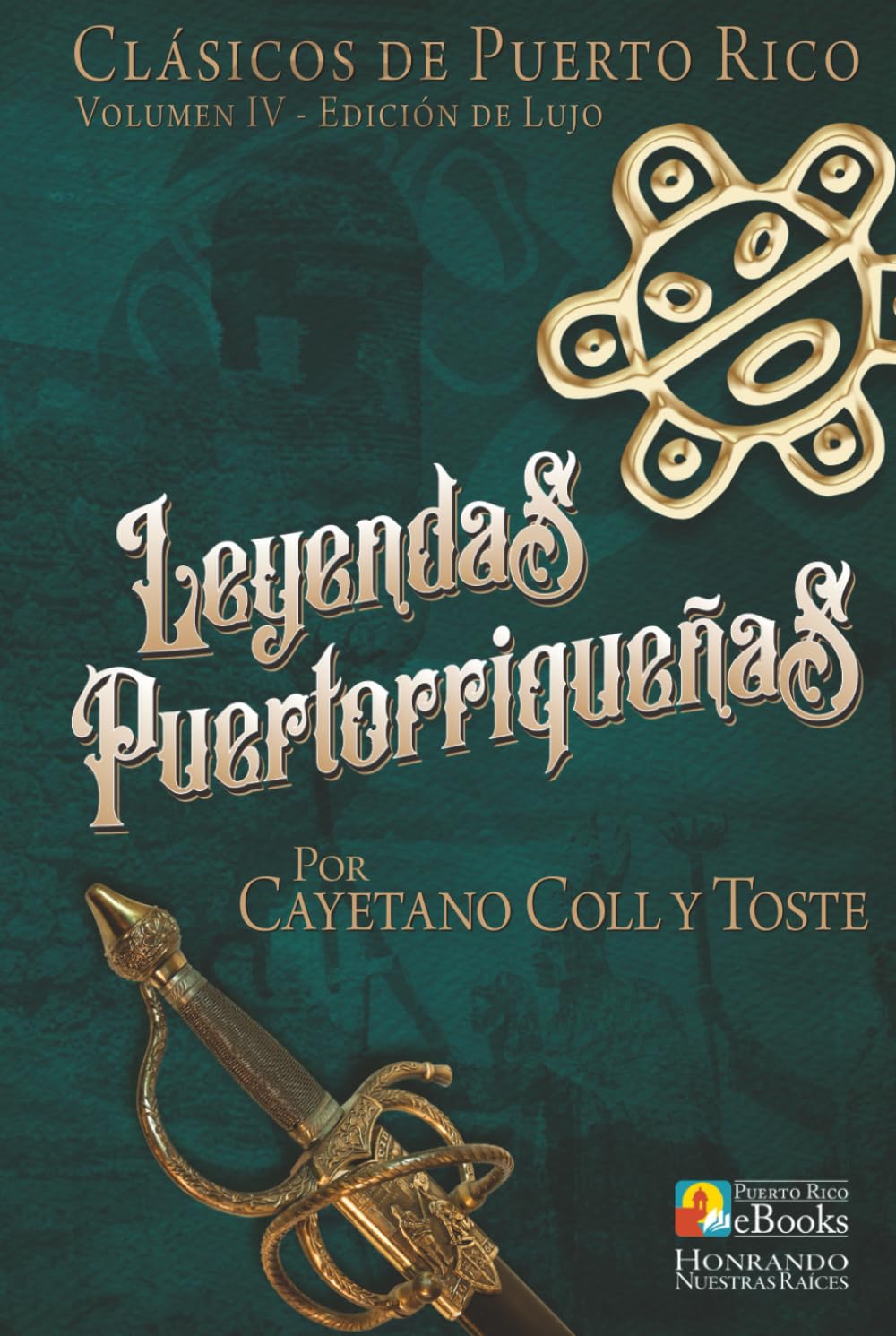 Leyendas Puertorriqueñas: Edición de Lujo
