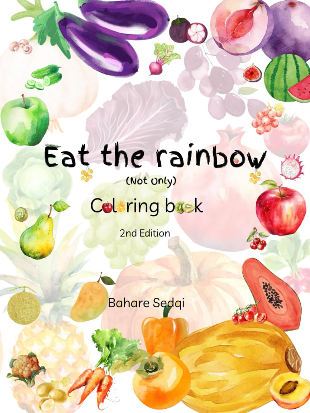 Eat the Rainbow: not only Coloring book - 2nd edition