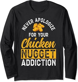Chicken Nugget Addiction Chicken Nuggets Long Sleeve T-Shirt