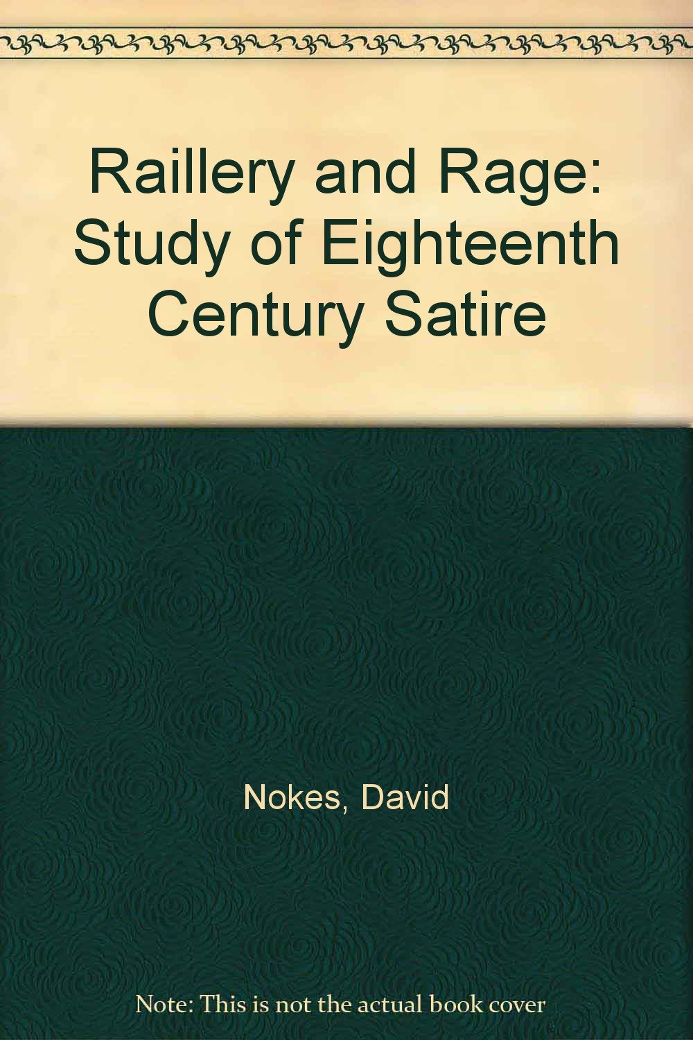 Buy Raillery and Rage: Study of Eighteenth Century Satire — BookShops.in