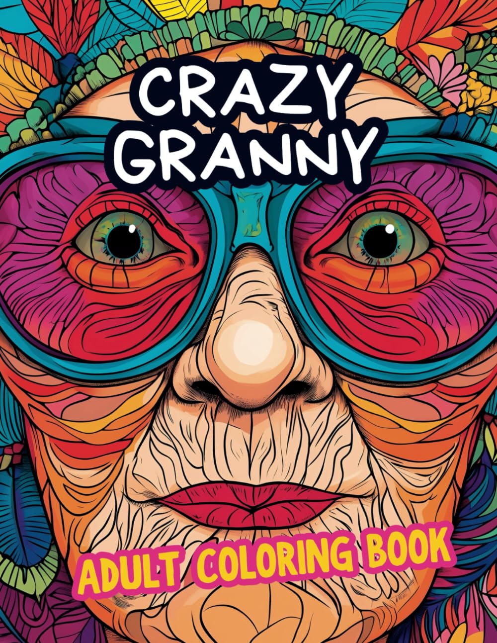 Crazy Granny: Adult Coloring Book