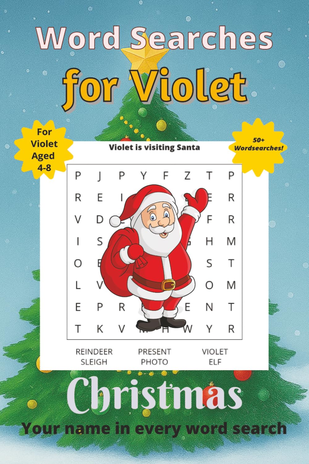 Word Searches for Violet: 50+ puzzles for 4-8 year olds | Improve vocabulary and spelling | Christmas edition | Violet's name on every page | Gift for Violet (Personalized Word Searches)