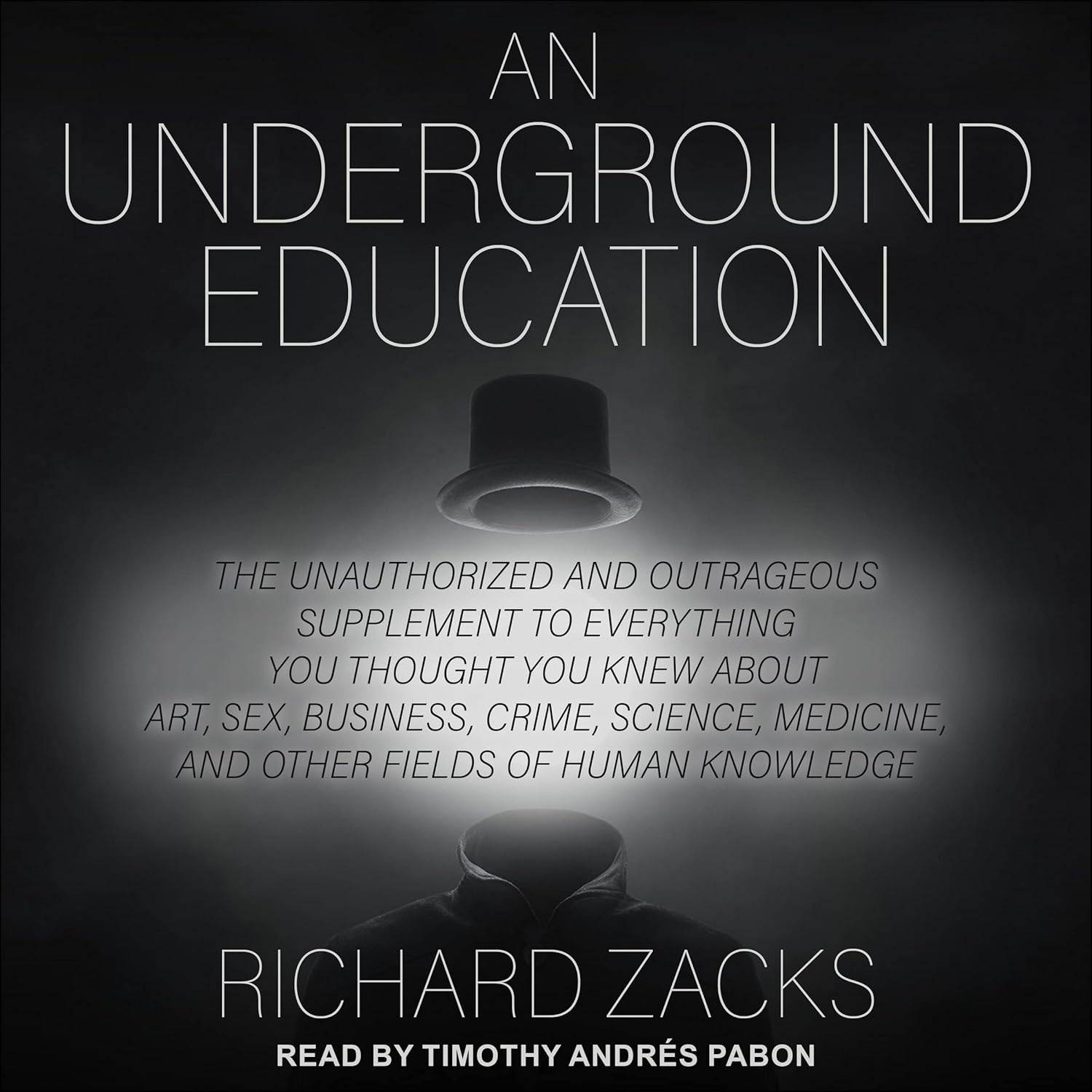 An Underground Education: The Unauthorized and Outrageous Supplement