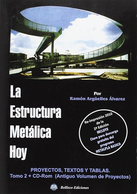 Portada de La Estructura Metalica Hoy: Tomo II. Proyectos Textos y Tablas