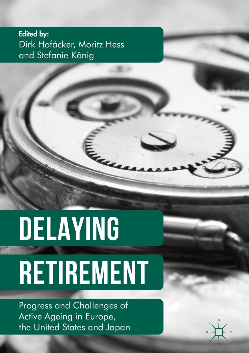 Delaying Retirement: Progress and Challenges of Active Ageing in Europe, the United States and Japan
