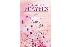 One-Minute Prayers for Women with Cancer: Strength for Each Day