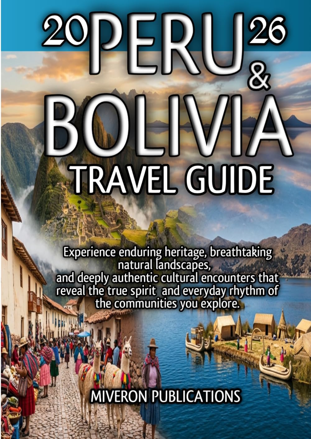 Peru & Bolivia Travel Guide 2026